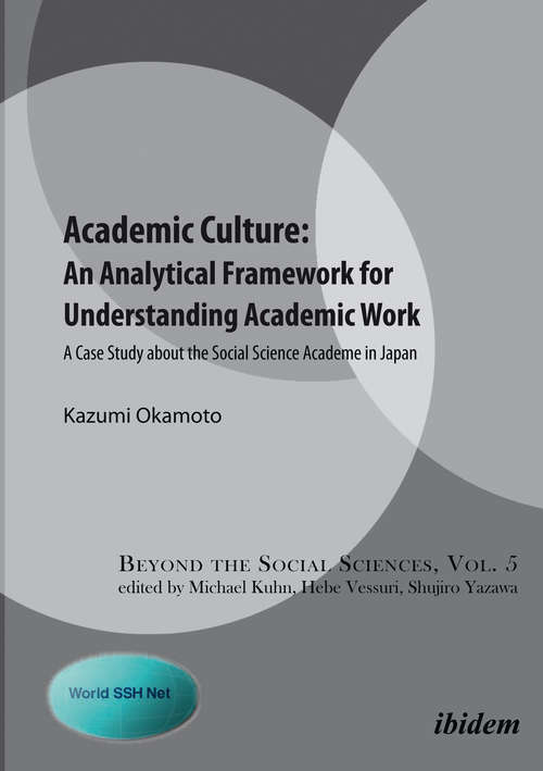 Book cover of Academic Culture: A Case Study about the Social Science Academe in Japan (Beyond The Social Sciences Ser. #5)
