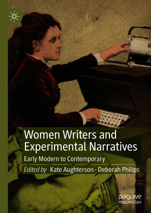 Book cover of Women Writers and Experimental Narratives: Early Modern to Contemporary (1st ed. 2021)