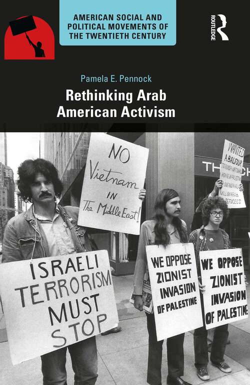 Book cover of Rethinking Arab American Activism (1) (American Social and Political Movements of the 20th Century)