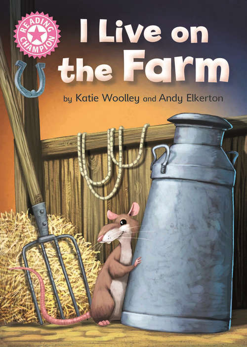 Book cover of I Live on the Farm: Pink 1B (Reading Champion #349)