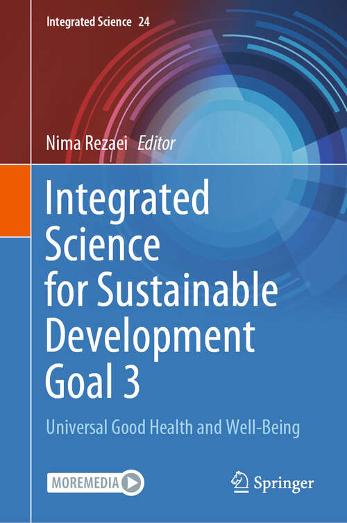 Book cover of Integrated Science for Sustainable Development Goal 3: Universal Good Health and Well-Being (Integrated Science #24)