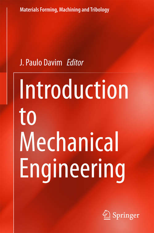 Book cover of Introduction to Mechanical Engineering (Materials Forming, Machining and Tribology)