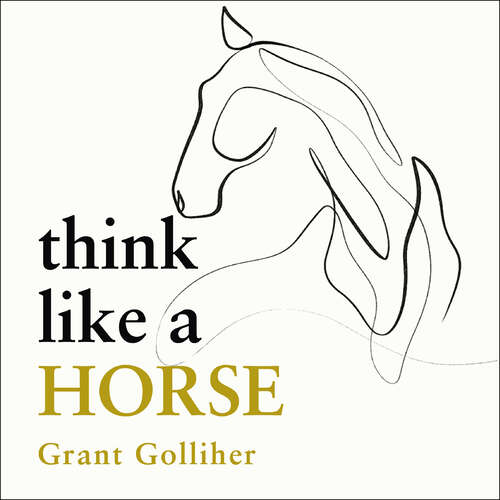 Book cover of Think Like a Horse: Lessons in Life, Leadership and Empathy from an Unconventional Cowboy