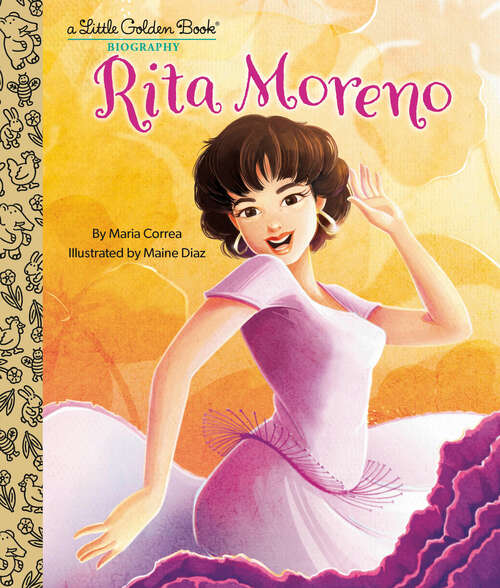 Book cover of Rita Moreno: A Little Golden Book Biography (Little Golden Book)