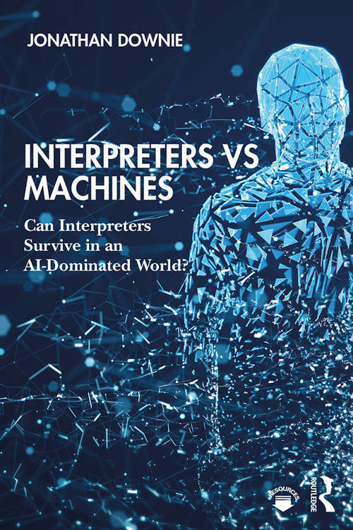 Book cover of Interpreters vs Machines: Can Interpreters Survive in an AI-Dominated World?