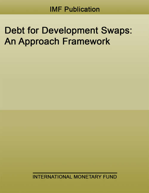 Book cover of Debt for Development Swaps: An Approach Framework (Policy Papers)