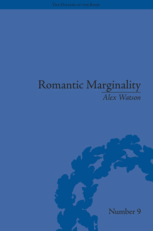 Book cover of Romantic Marginality: Nation and Empire on the Borders of the Page (The History of the Book #9)