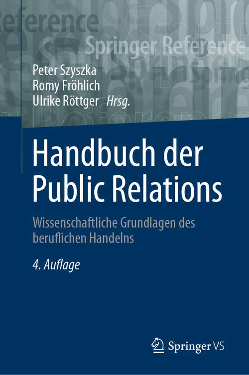 Book cover of Handbuch der Public Relations: Wissenschaftliche Grundlagen des beruflichen Handelns (4. Auflage 2024)