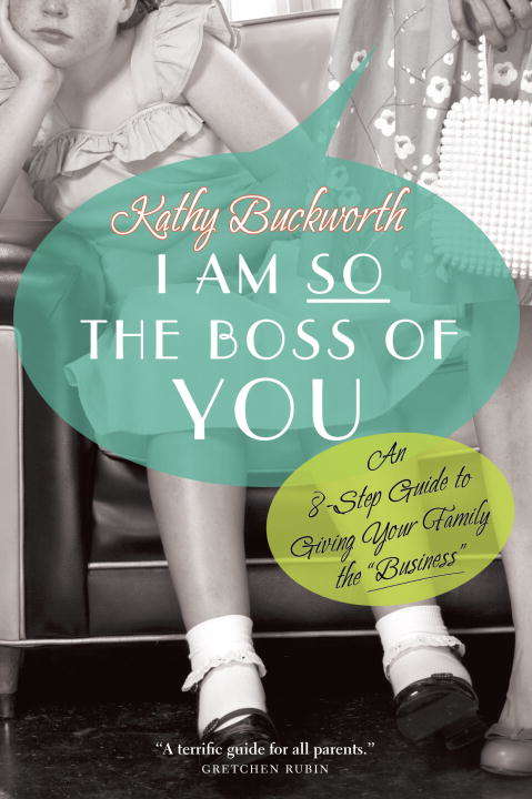 Book cover of I Am So the Boss of You