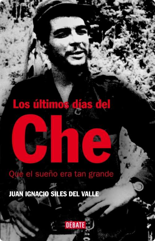 Book cover of Los últimos días del Che