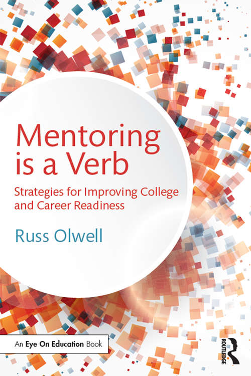 Book cover of Mentoring is a Verb: Strategies for Improving College and Career Readiness