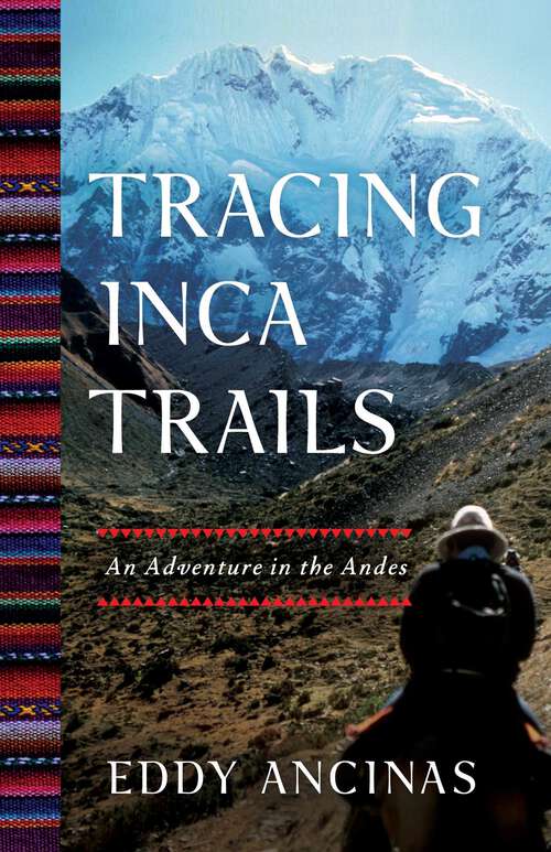 Book cover of Tracing Inca Trails: An Adventure in the Andes