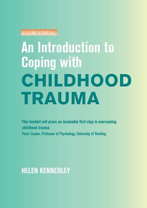 Book cover of An Introduction to Coping with Childhood Trauma (An Introduction To Coping Ser.)