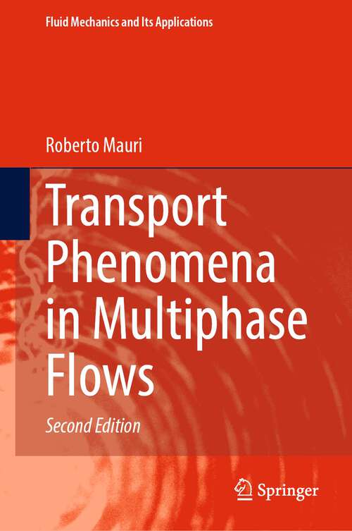 Book cover of Transport Phenomena in Multiphase Flows (2nd ed. 2023) (Fluid Mechanics and Its Applications #112)