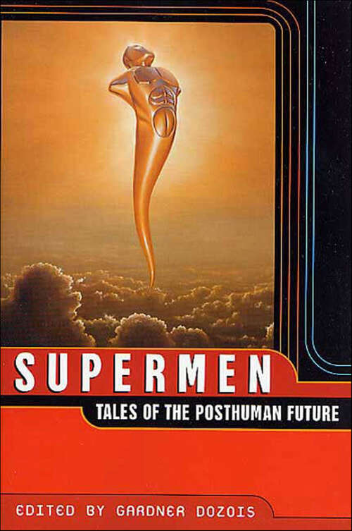 Book cover of Supermen: Tales of the Posthuman Future