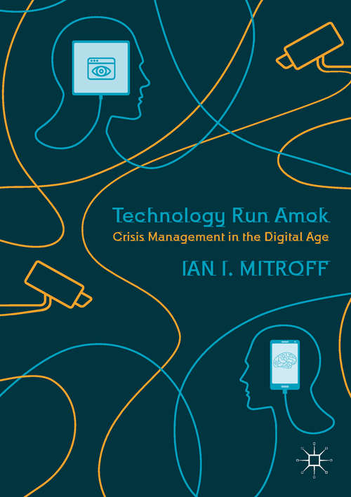 Book cover of Technology Run Amok: Crisis Management In The Digital Age (1st ed. 2019)