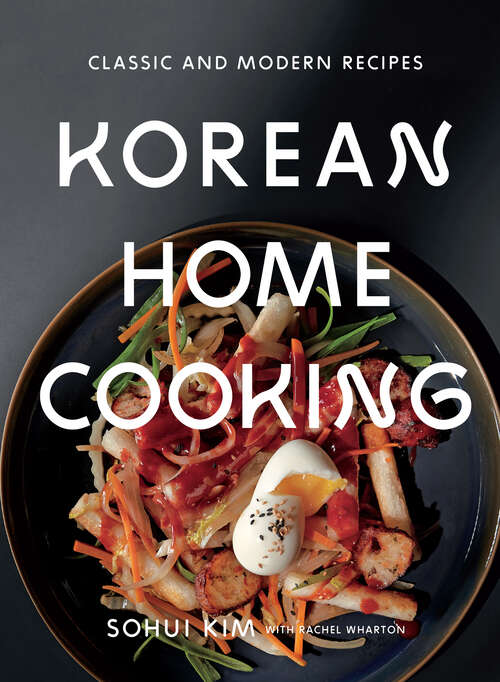 Book cover of Korean Home Cooking: Classic and Modern Recipes