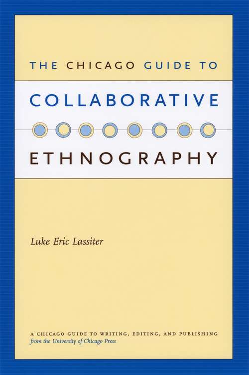 Book cover of The Chicago Guide to Collaborative Ethnography