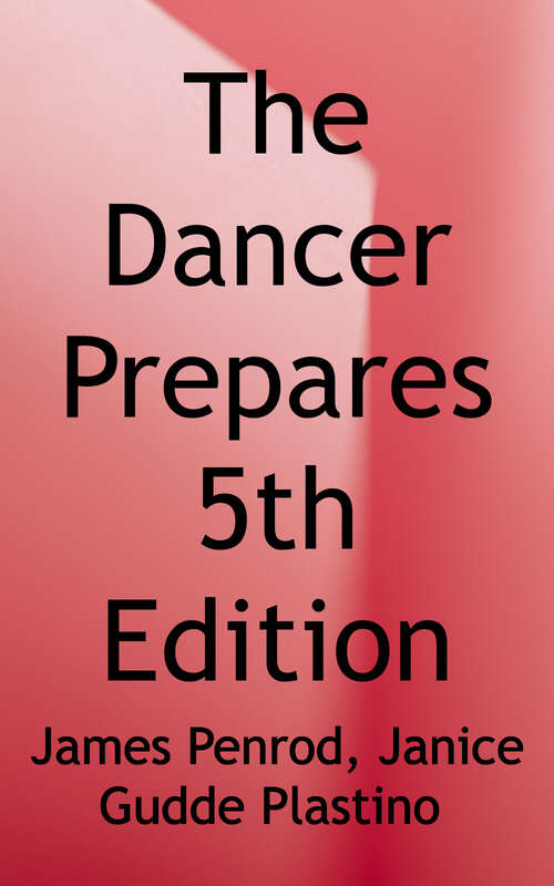 Book cover of The Dancer Prepares: Modern Dance for Beginners (Fifth Edition)