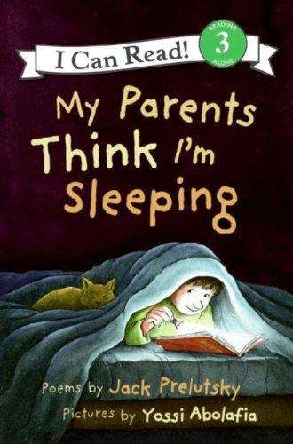 Book cover of My Parents Think I'm Sleeping (I Can Read!: Level 3)