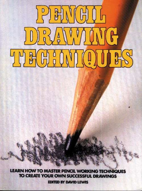 Book cover of Pencil Drawing Techniques