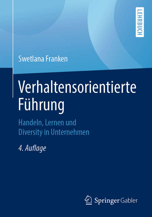 Book cover of Verhaltensorientierte Führung: Handeln, Lernen und Diversity in Unternehmen (4. Aufl. 2019)