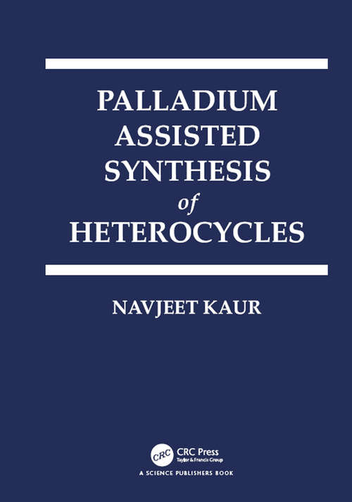 Book cover of Palladium Assisted Synthesis of Heterocycles