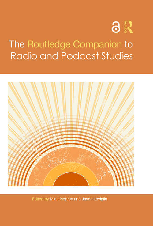 Book cover of The Routledge Companion to Radio and Podcast Studies (Routledge Media and Cultural Studies Companions)