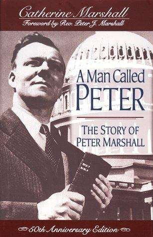 Book cover of A Man Called Peter: The Story Of Peter Marshall