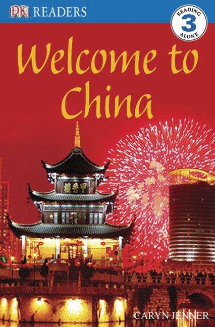 Book cover of Welcome to China (DK Readers, Level 3)