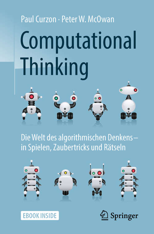 Book cover of Computational Thinking: Des Welt des algorithmischen Denkens – in Spielen, Zaubertricks und Rätseln