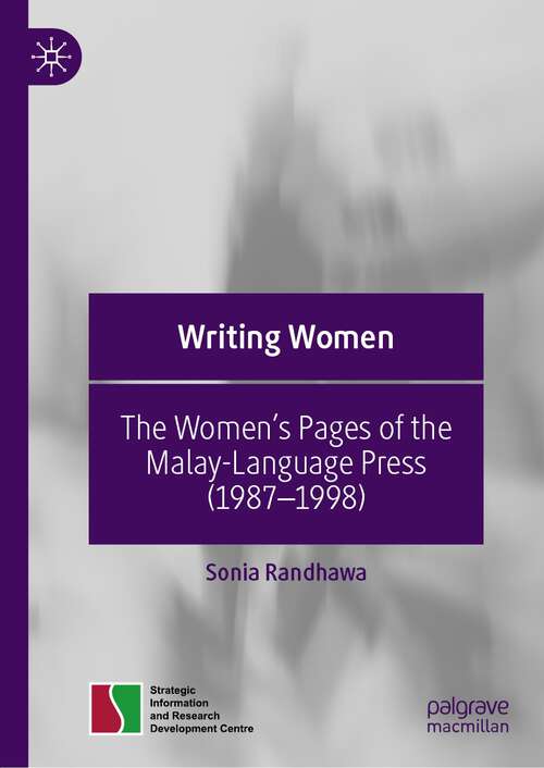 Book cover of Writing Women: The Women’s Pages of the Malay-Language Press (1987–1998) (1st ed. 2022)