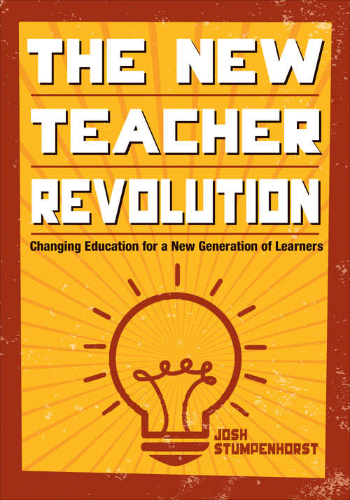 Book cover of The New Teacher Revolution: Changing Education for a New Generation of Learners