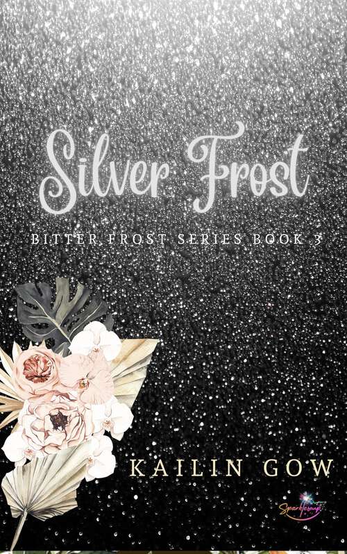 Book cover of Silver Frost (Bitter Frost Series #3)