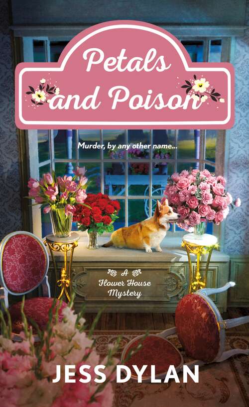 Book cover of Petals and Poison: A Flower House Mystery