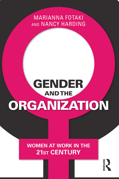 Book cover of Gender and the Organization: Women at Work in the 21st Century