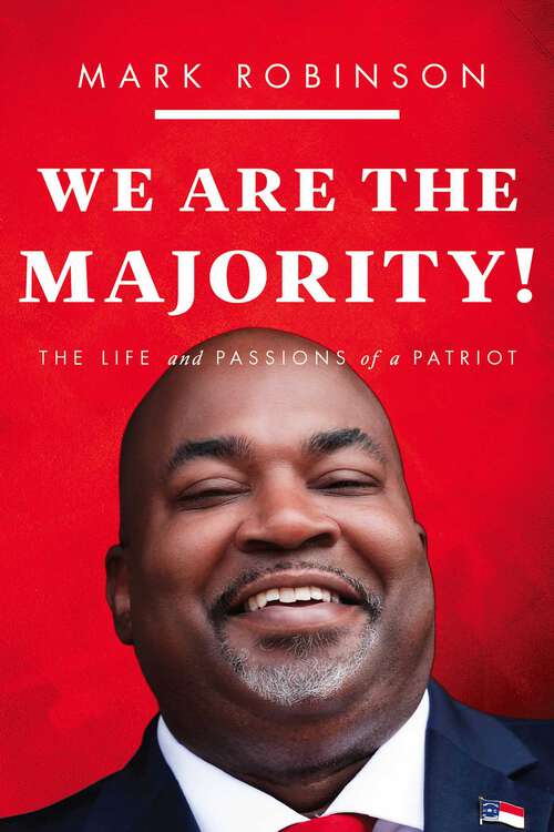 Book cover of We Are The Majority: The Life and Passions of a Patriot