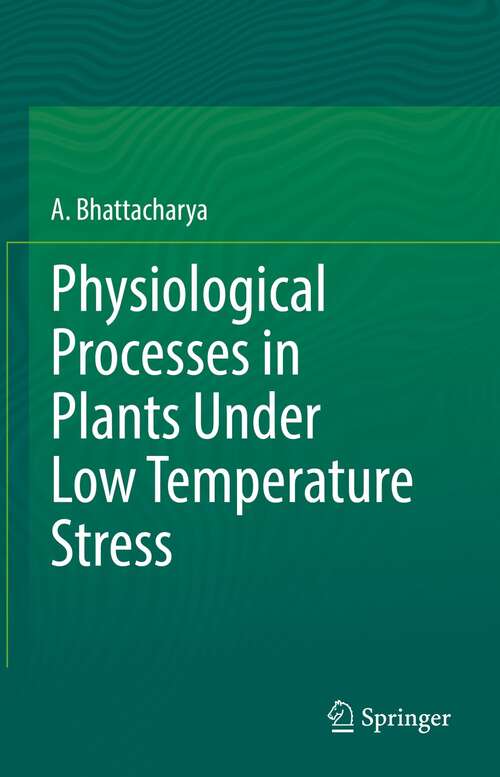Book cover of Physiological Processes in Plants Under Low Temperature Stress (1st ed. 2022)