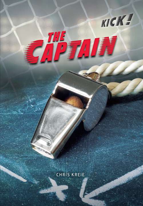 Book cover of The Captain (Kick!)