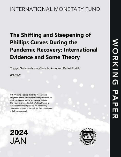 Book cover of The Shifting and Steepening of Phillips Curves During the Pandemic Recovery: International Evidence and Some Theory (Imf Working Papers)
