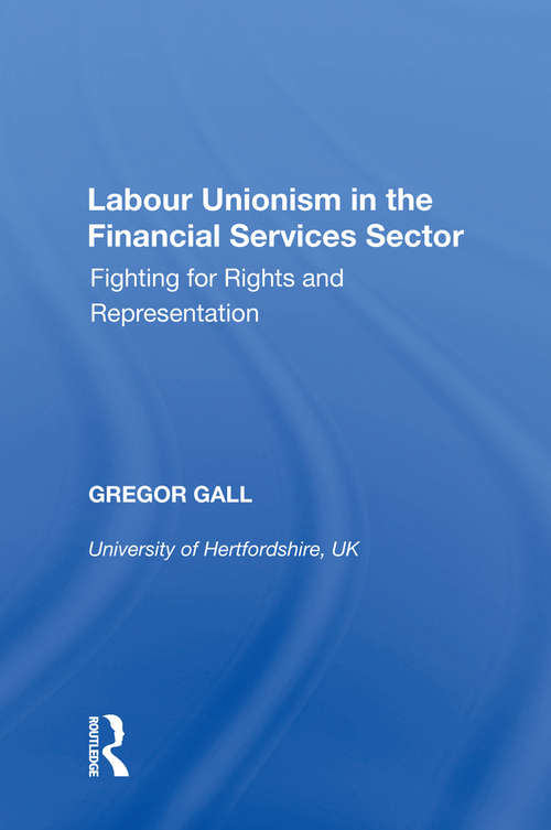 Book cover of Labour Unionism in the Financial Services Sector: Fighting for Rights and Representation