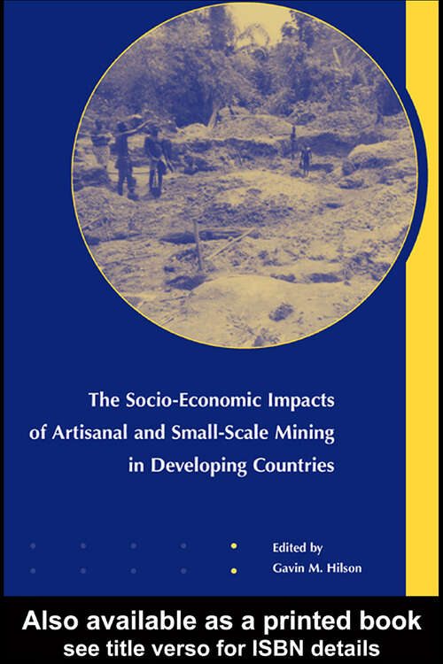 Book cover of The Socio-Economic Impacts of Artisanal and Small-Scale Mining in Developing Countries