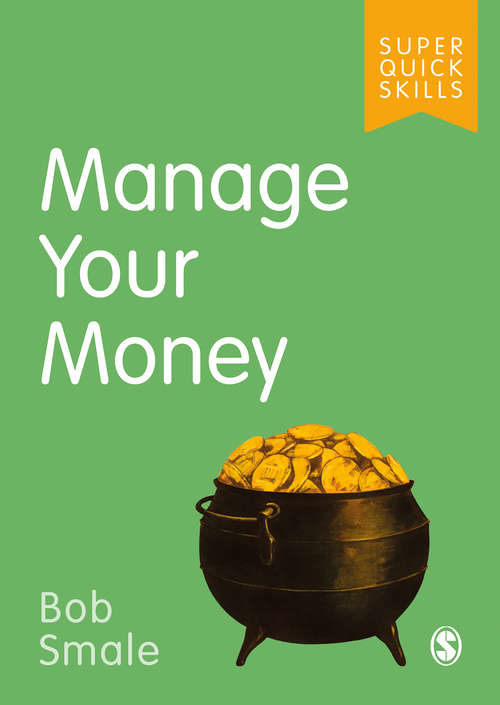 Book cover of Manage Your Money (Super Quick Skills)