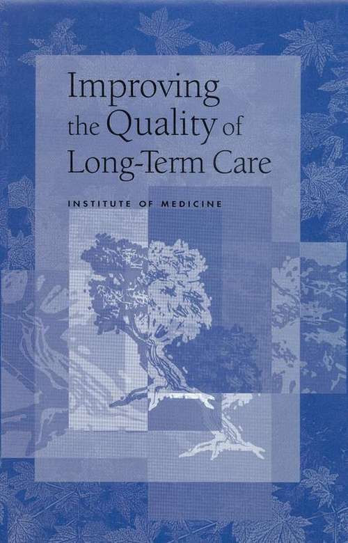 Book cover of Improving the Quality of Long-Term Care