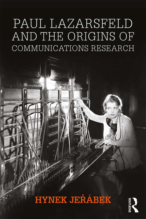 Book cover of Paul Lazarsfeld and the Origins of Communications Research