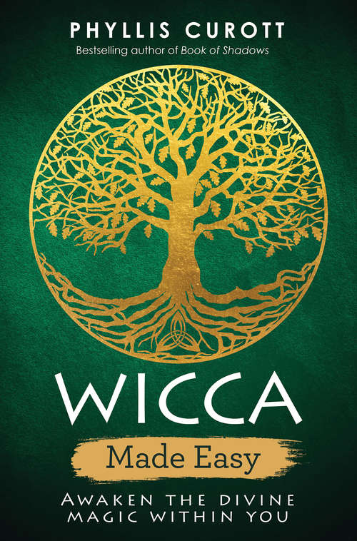 Book cover of Wicca Made Easy: Awaken the Divine Magic within You