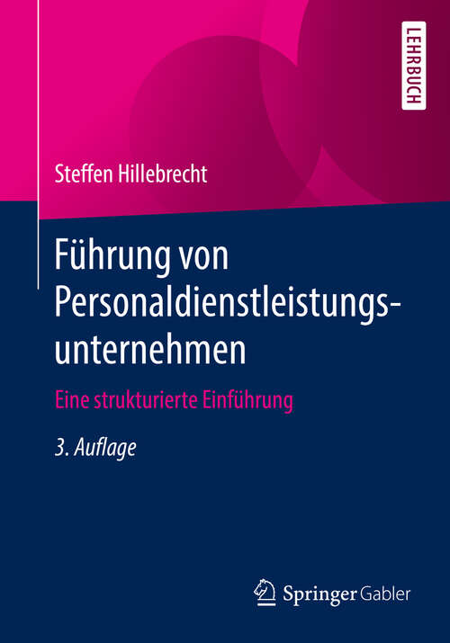 Book cover of Führung von Personaldienstleistungsunternehmen: Eine strukturierte Einführung (3. Aufl. 2019)