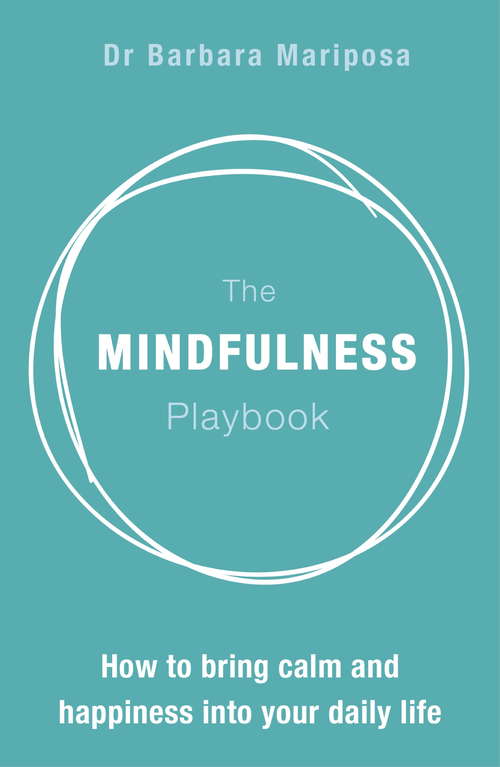 Book cover of The Mindfulness Playbook: How to Bring Calm and Happiness into Your Daily Life