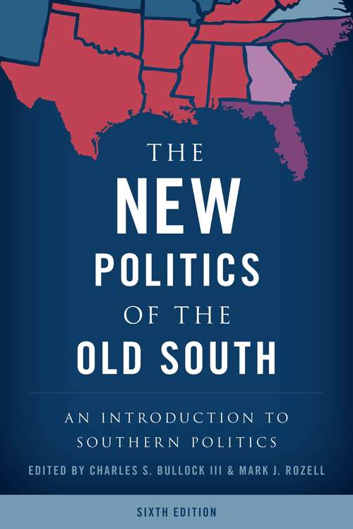 Book cover of The New Politics of the Old South: An Introduction to Southern Politics (Sixth Edition)