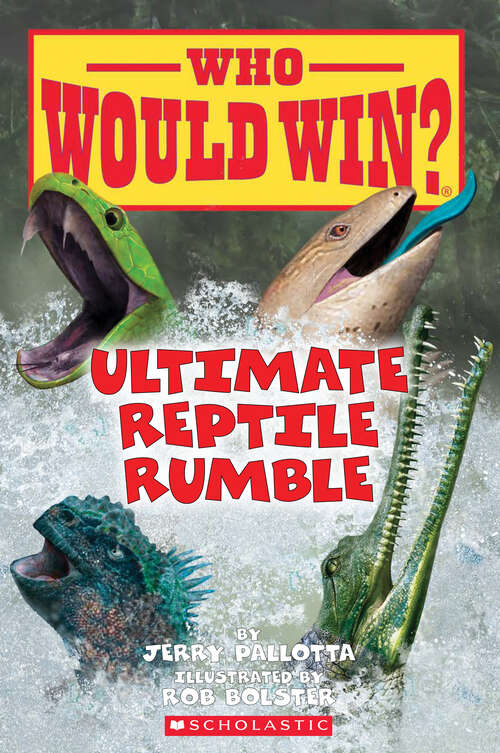 Book cover of Ultimate Reptile Rumble (Who Would Win?)